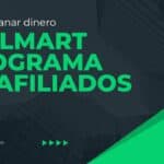 walmart programa de afiliados, walmart programa de afiliados registrarse, walmart programa de afiliados en español, programa de afiliados de walmart