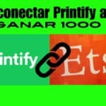 Printify que es y Para que sirve, Cómo conectar Printify a Etsy, Etsy, Printify